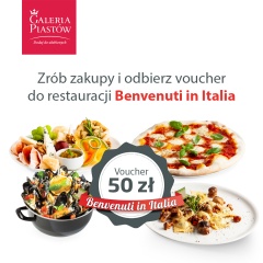 Zrób zakupy i odbierz voucher do restauracji Benvenuti in Italia