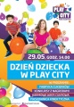 Wyjątkowy Dzień Dziecka w Play City