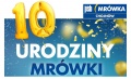 Chojnowska Mrówka zaprasza na 10. urodziny
