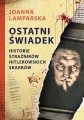 Ostatni świadek. Historie strażników hitlerowskich skarbów. Spotkanie autorskie w Domu Schrama
