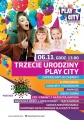 Play City zaprasza na swoje 3 Urodziny!