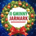 II Gminny Jarmark Bożonarodzeniowy